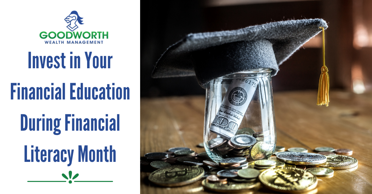 Invest in Your Financial Education During Financial Literacy Month