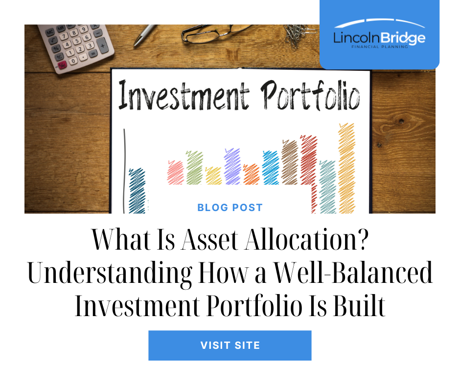 What Is Asset Allocation? Understanding How a Well-Balanced Investment Portfolio Is Built