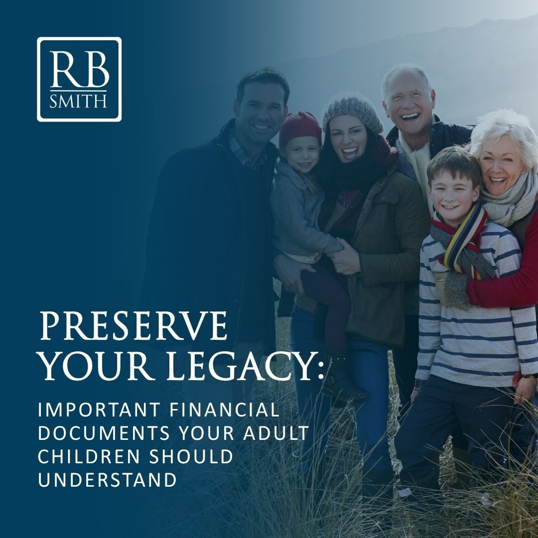 Preserve Your Legacy: Important Financial Documents Your Adult Children Should Understand