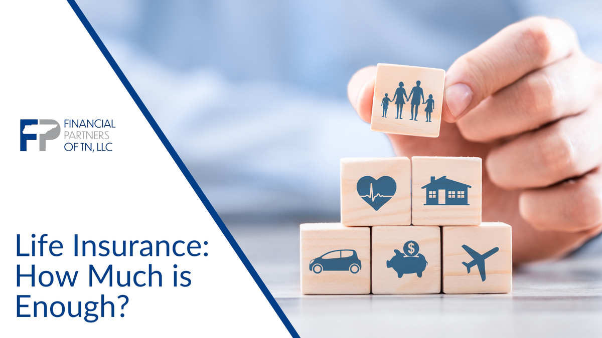 Life Insurance: How Much Is Enough?