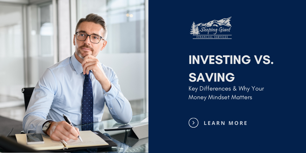 Investing vs. Saving: Key Differences and Why Your Money Mindset Matters