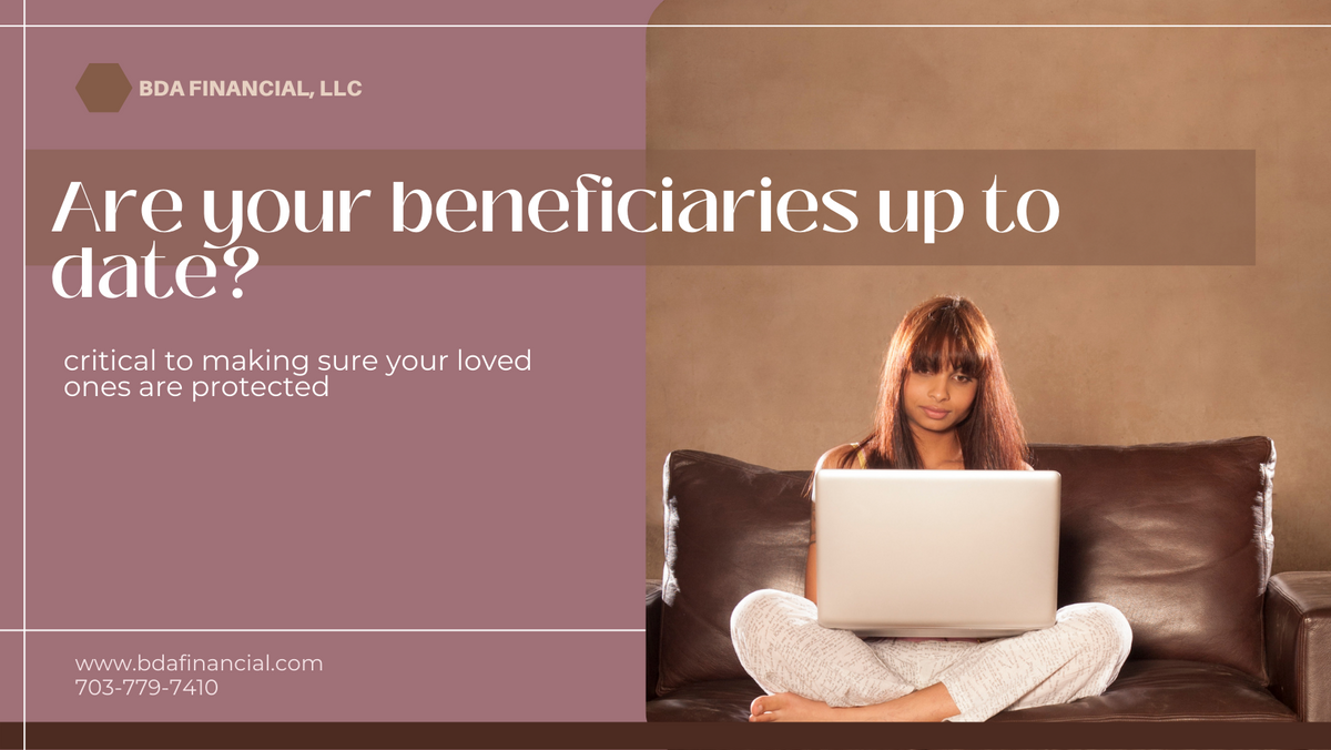 Are your beneficiaries up to date?
