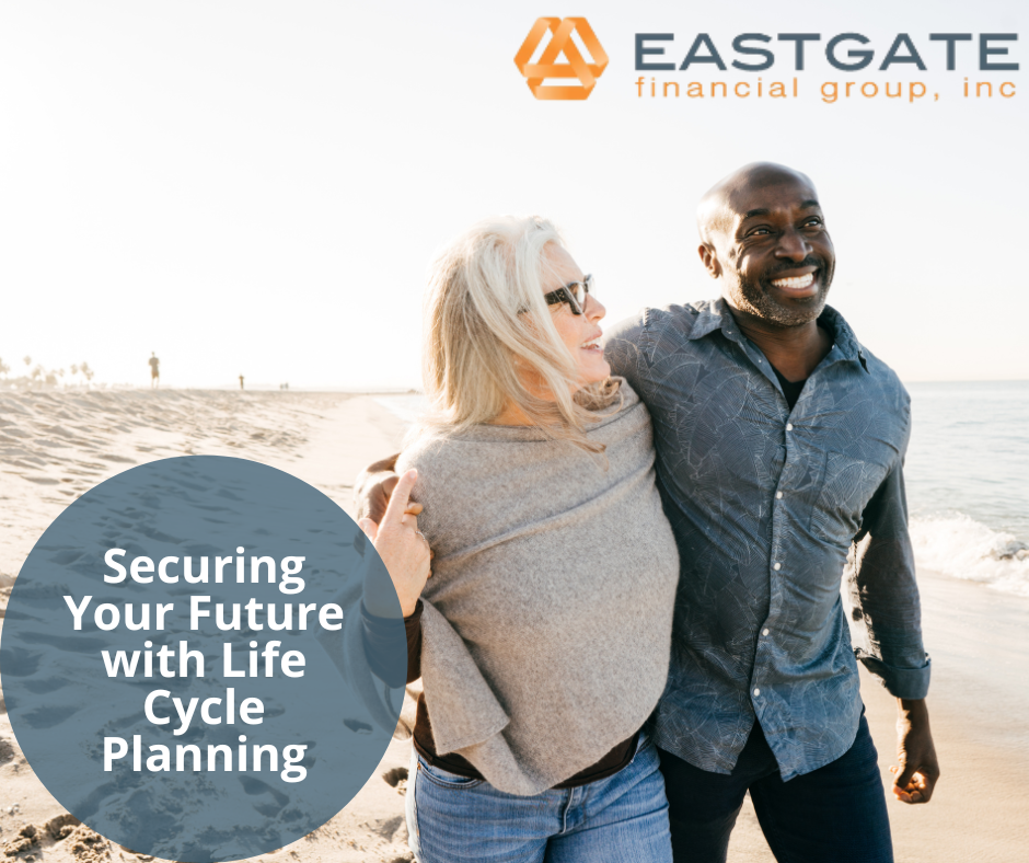 Securing Your Future with  Life Cycle Planning