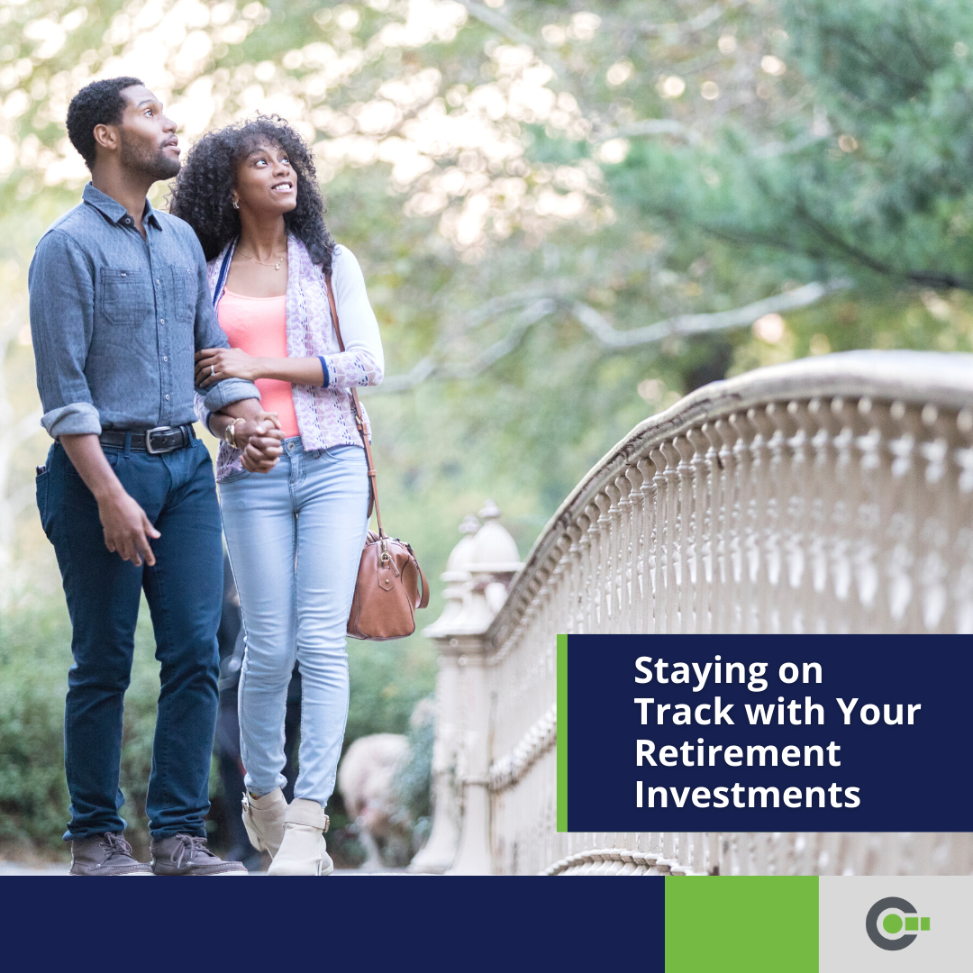 Staying on Track with Your Retirement Investments