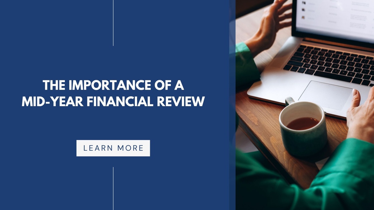 The Importance of a Mid Year Financial Review