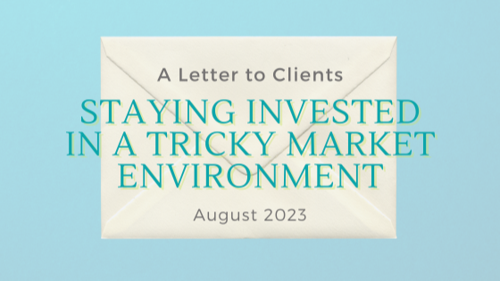 Staying Invested in a Tricky Market Environment