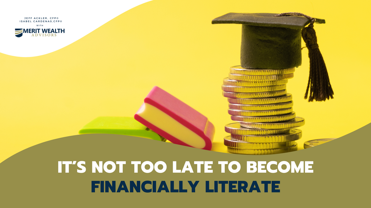 It’s Not Too Late to Become Financially Literate