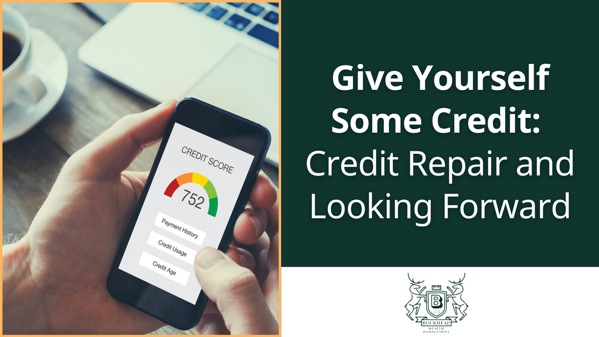 Give Yourself Some Credit: Credit Repair and Looking Forward