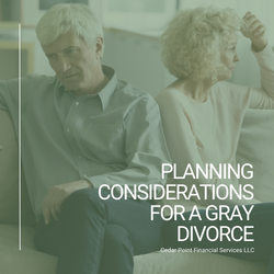Planning Considerations for a Gray Divorce