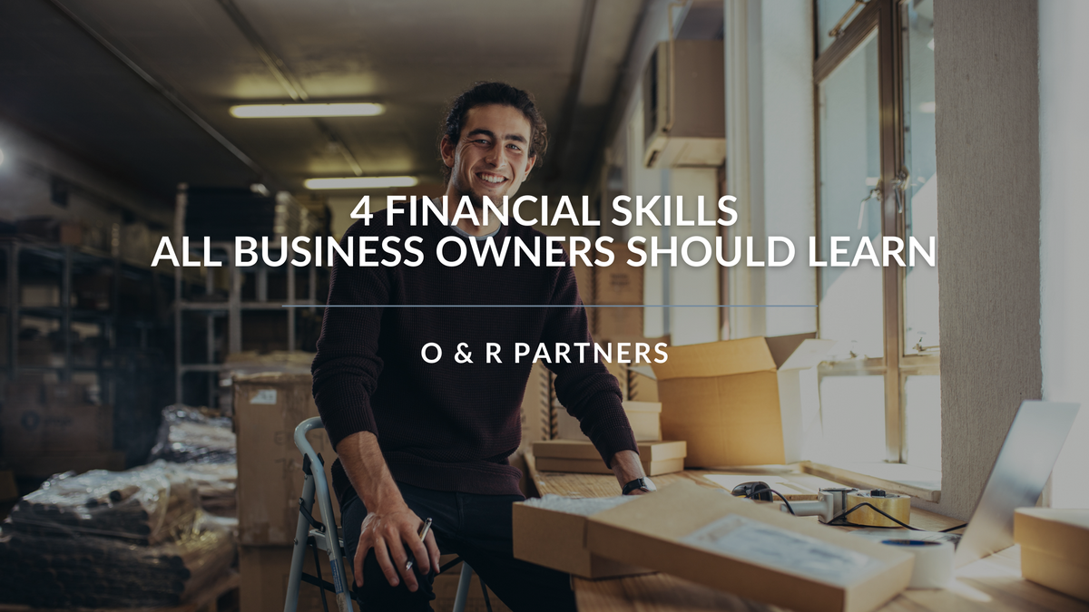 4 Financial Skills All Business Owners Should Learn