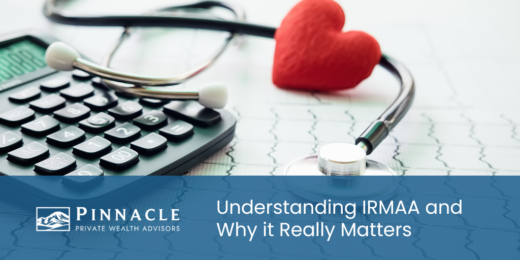 Understanding IRMAA and Why it Really Matters