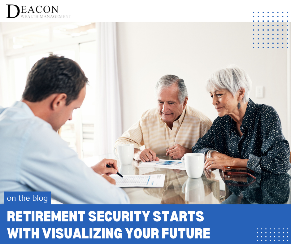 Retirement Security Starts With Visualizing Your Future