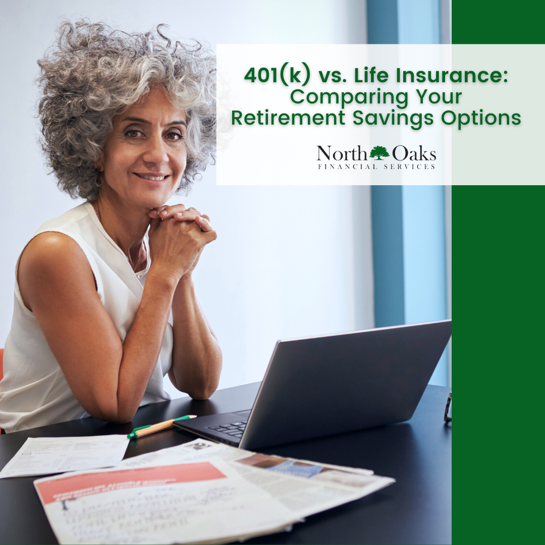 401(k) vs. Life Insurance: Comparing Your Retirement Savings Options