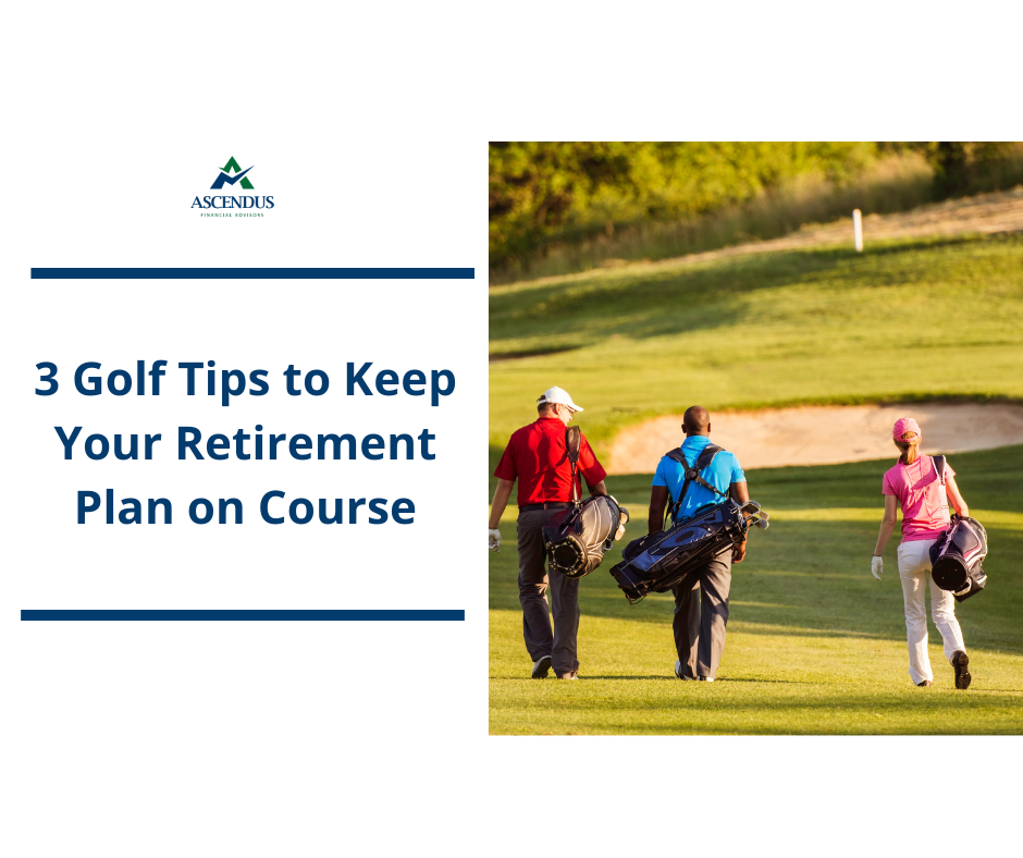 3 Golf Tips to Keep Your Retirement Plan on Course