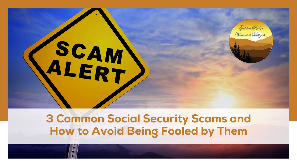 3 Common Social Security Scams and How To Avoid Being Fooled by Them