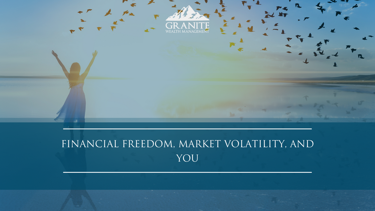 Financial Freedom, Market Volatility, and You
