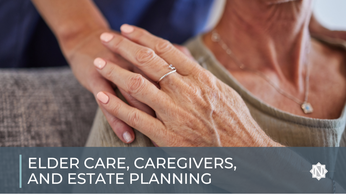 Elder Care, Caregivers, and Estate Planning