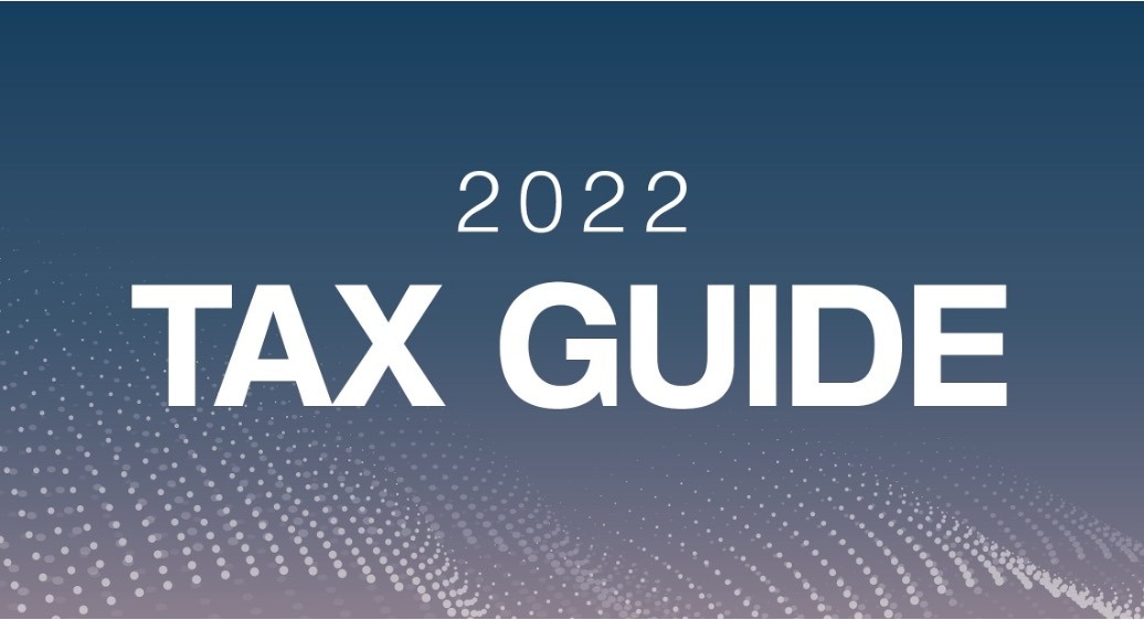 Annual Tax Guide - A Guide to 2022 Tax Law Changes