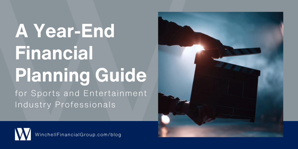 A Year-End Financial Planning Guide for Sports and Entertainment Industry Professionals