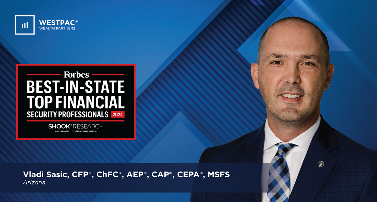 Forbes Acknowledges Vladi Sasic as One of Arizona’s Top Financial Security Professionals