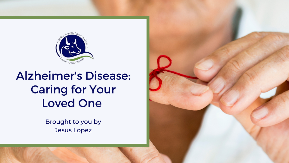 Alzheimer’s Disease: Caring for Your Loved One