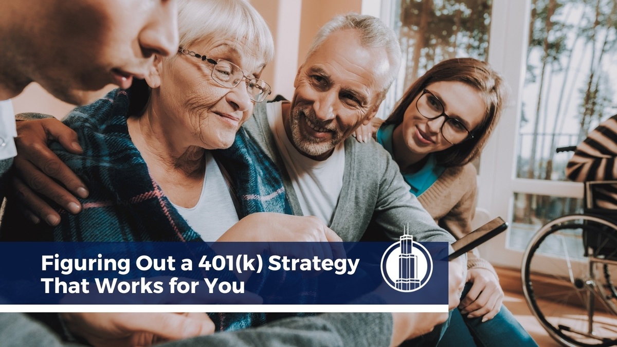 Figuring Out a 401(k) Strategy That Works for You