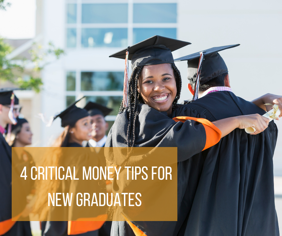 4 Critical Money Tips for New Graduates