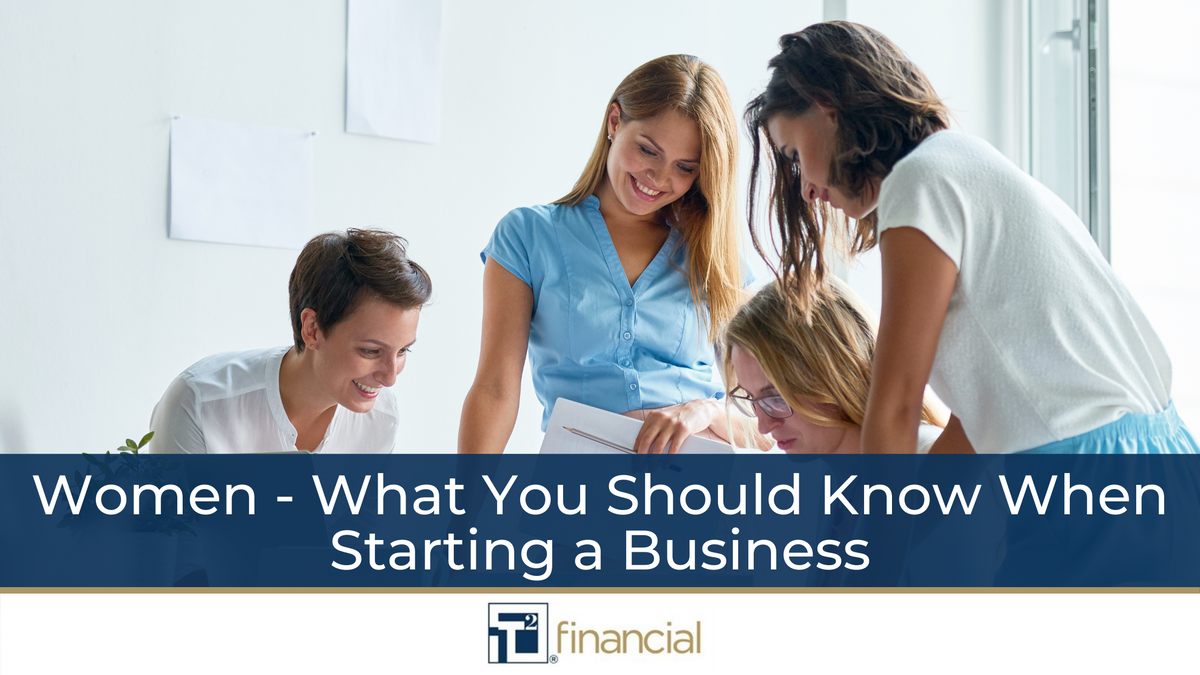 Women - What You Should Know When Starting a Business