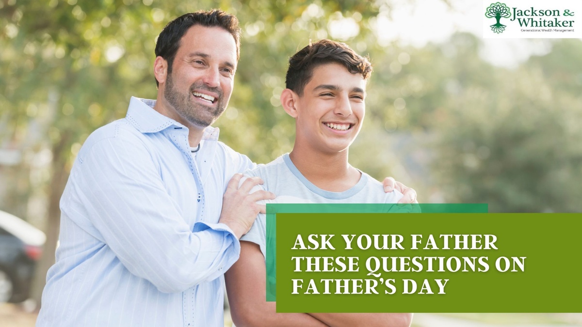 Ask Your Father These Questions on Father’s Day