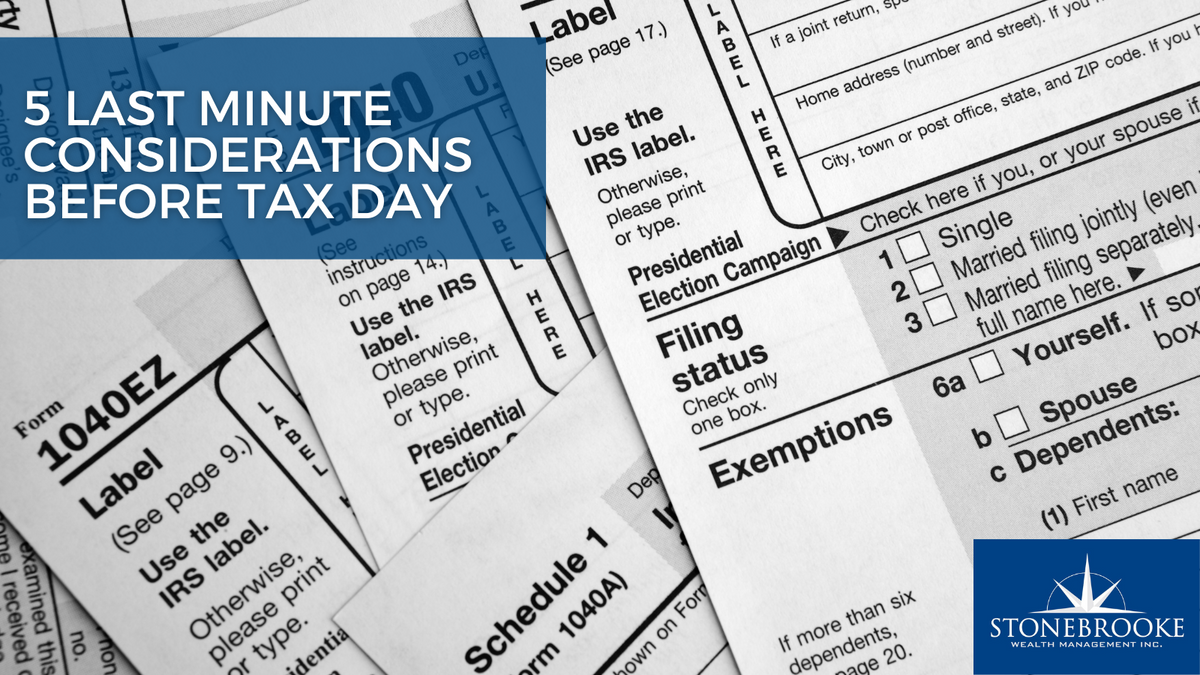 5 Last Minute Considerations Before Tax Day