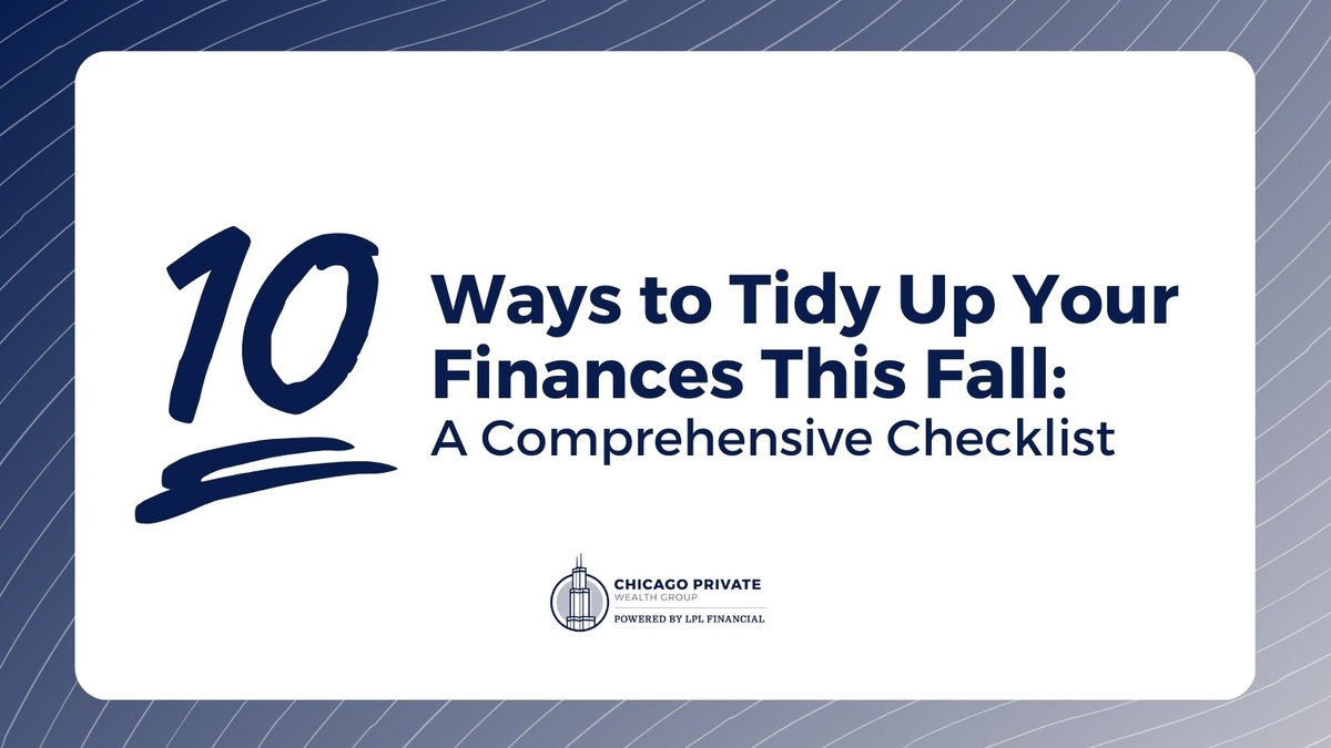 Ten Ways to Tidy Up Your Finances This Fall: A Comprehensive Checklist