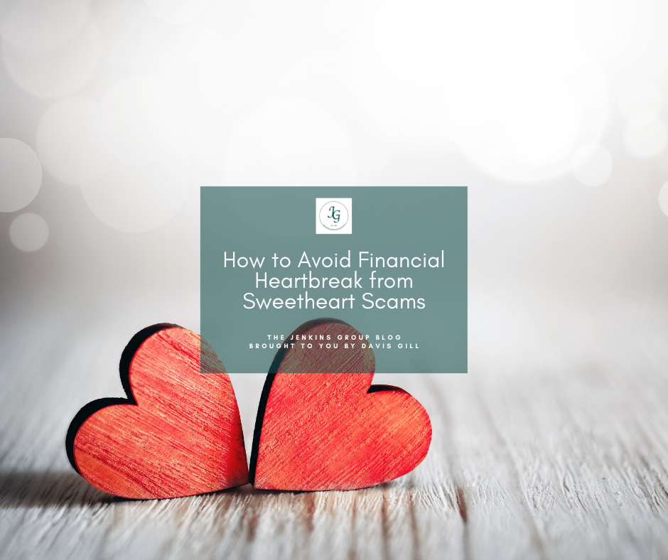 How to Avoid Financial Heartbreak from Sweetheart Scams