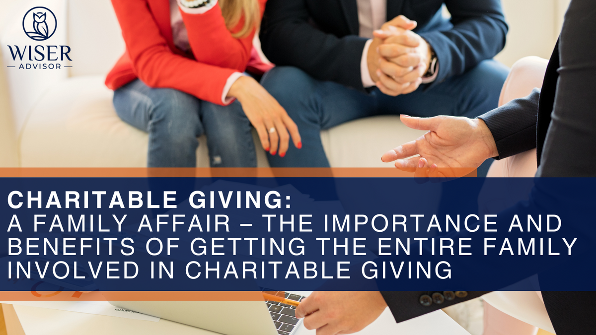 Charitable Giving: The Importance and Benefits of Getting the Entire Family Involved