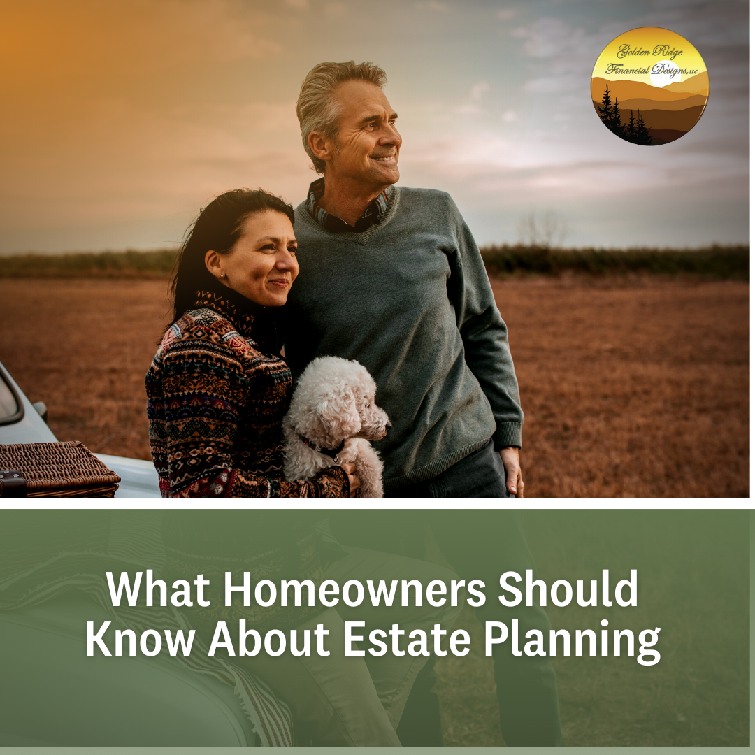 What Homeowners Should Know About Estate Planning