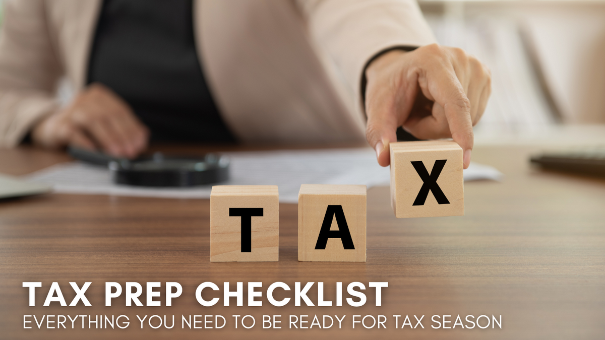 Tax Prep Checklist: Everything You Need to Be Ready for Tax Season