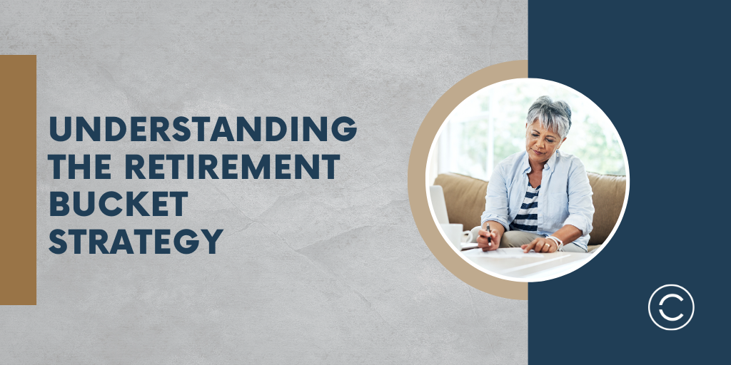 Understanding the Retirement Bucket Strategy | Claritas Financial Partners