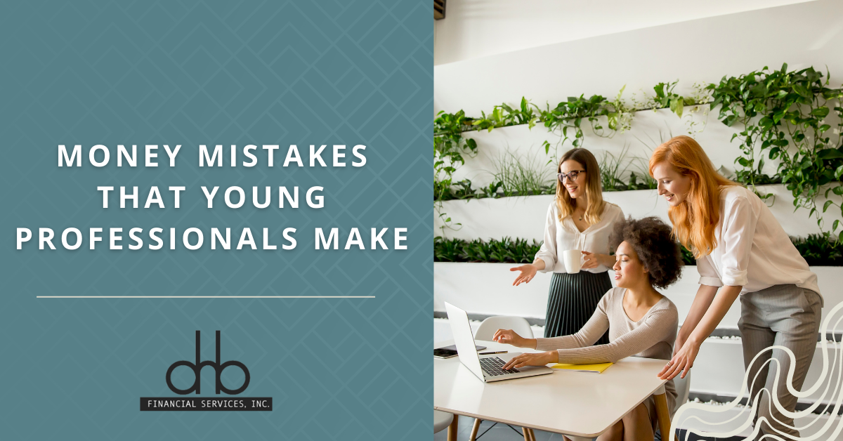 Money Mistakes that Young Professionals Make