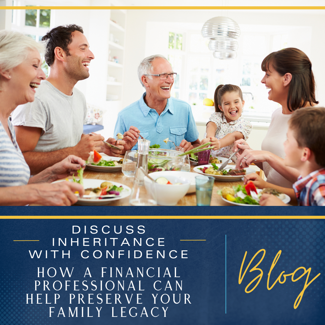 How a Financial Professional Can Help Preserve Your Family Legacy