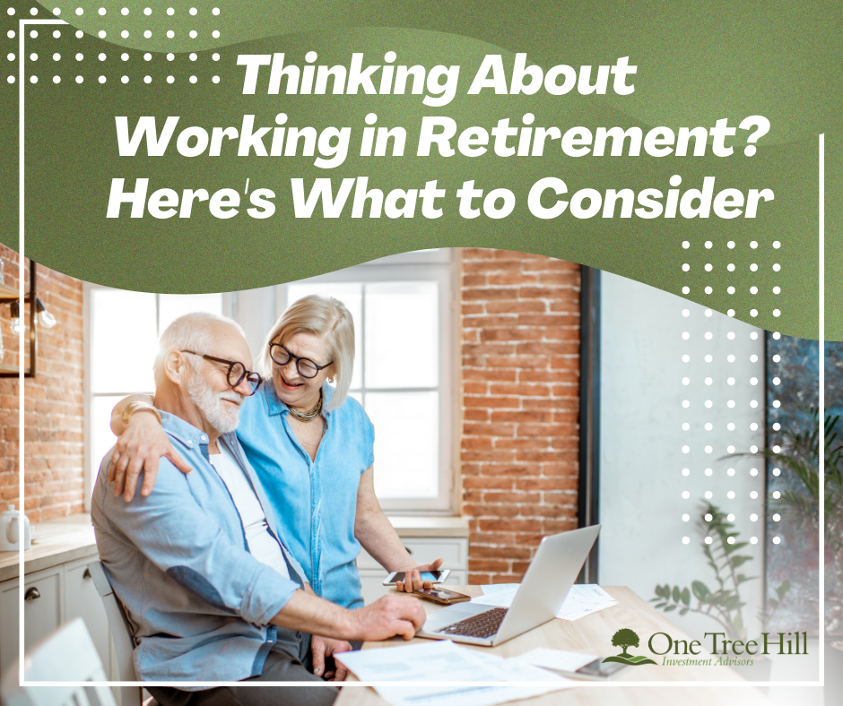 Thinking About Working in Retirement? Here's What to Consider