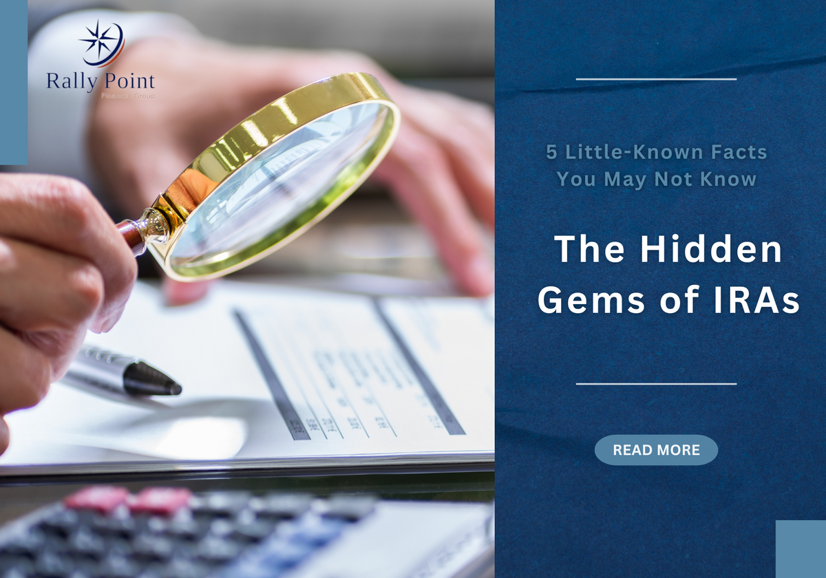 The Hidden Gems of IRAs: 5 Little-Known Facts You May Not Know