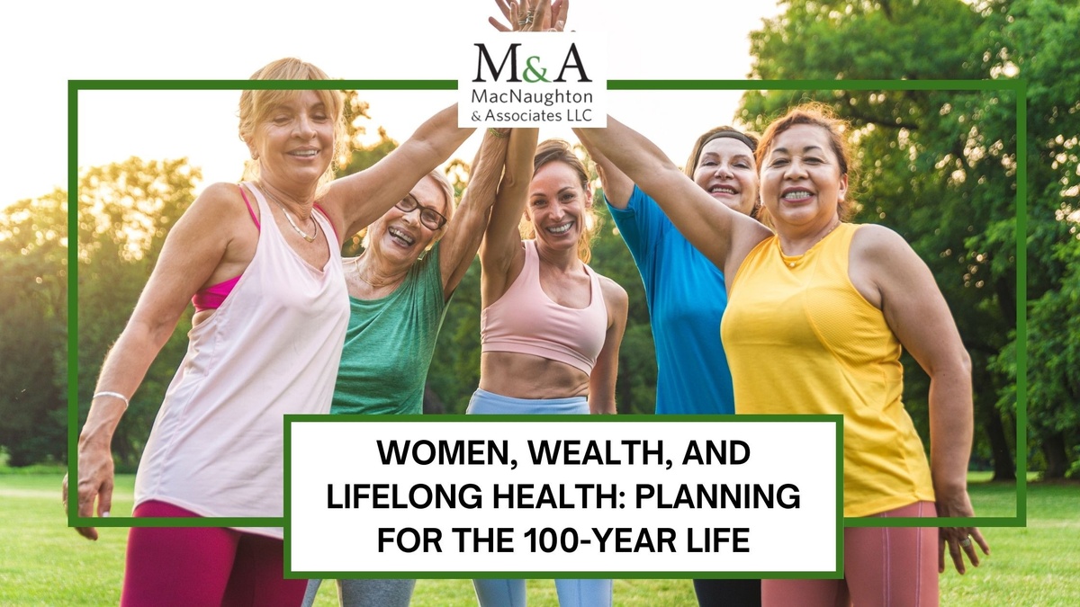 Women, Wealth, and Lifelong Health: Planning for the 100-Year Life