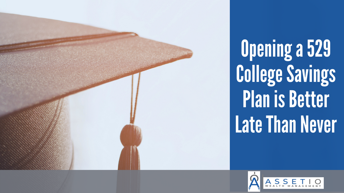Opening a 529 College Savings Plan Is Better Late Than Never