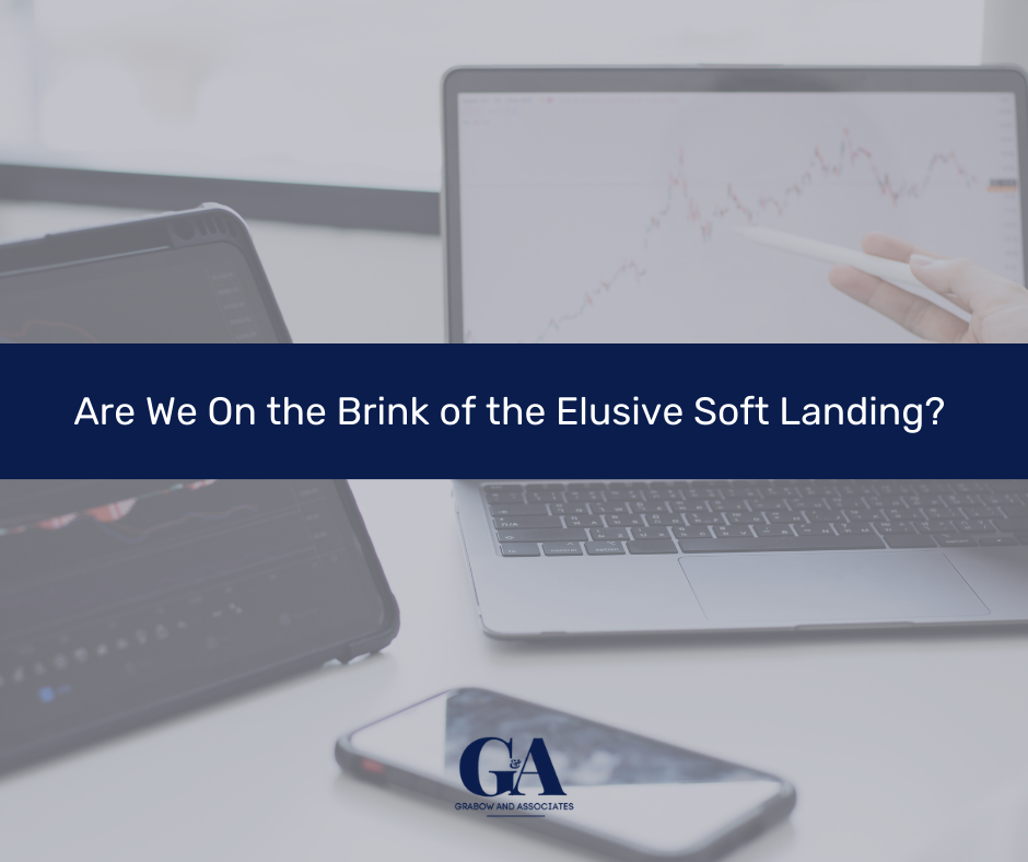 Are We On the Brink of the Elusive Soft Landing?