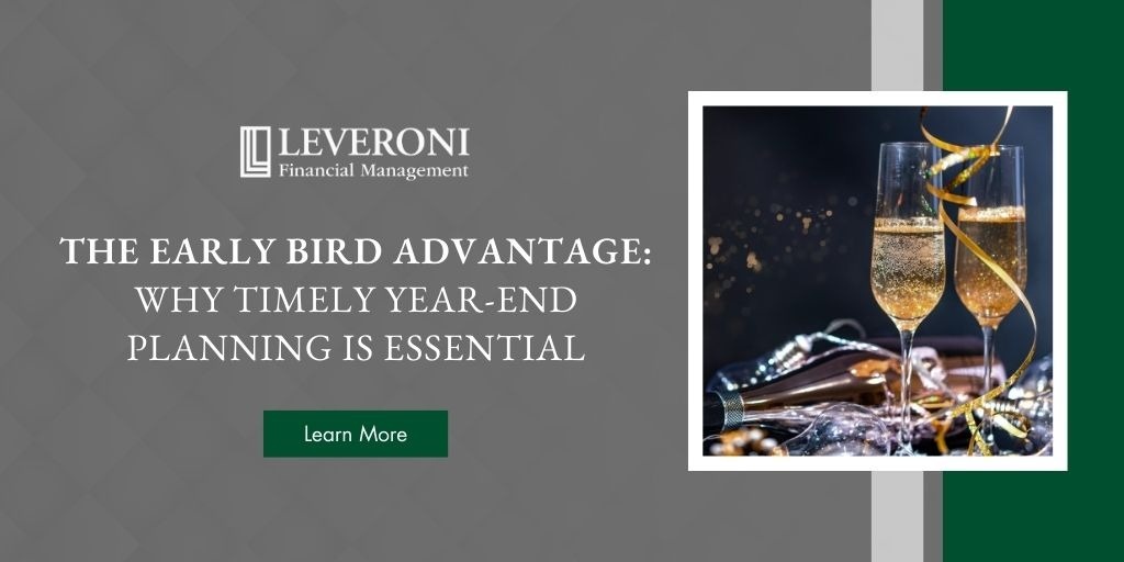 The Early Bird Advantage: Why Timely Year-End Planning is Essential