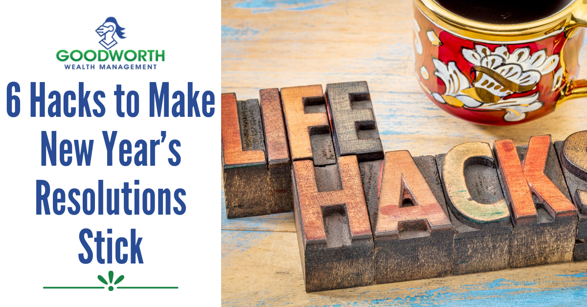 6 Hacks to Make New Year’s Resolutions Stick