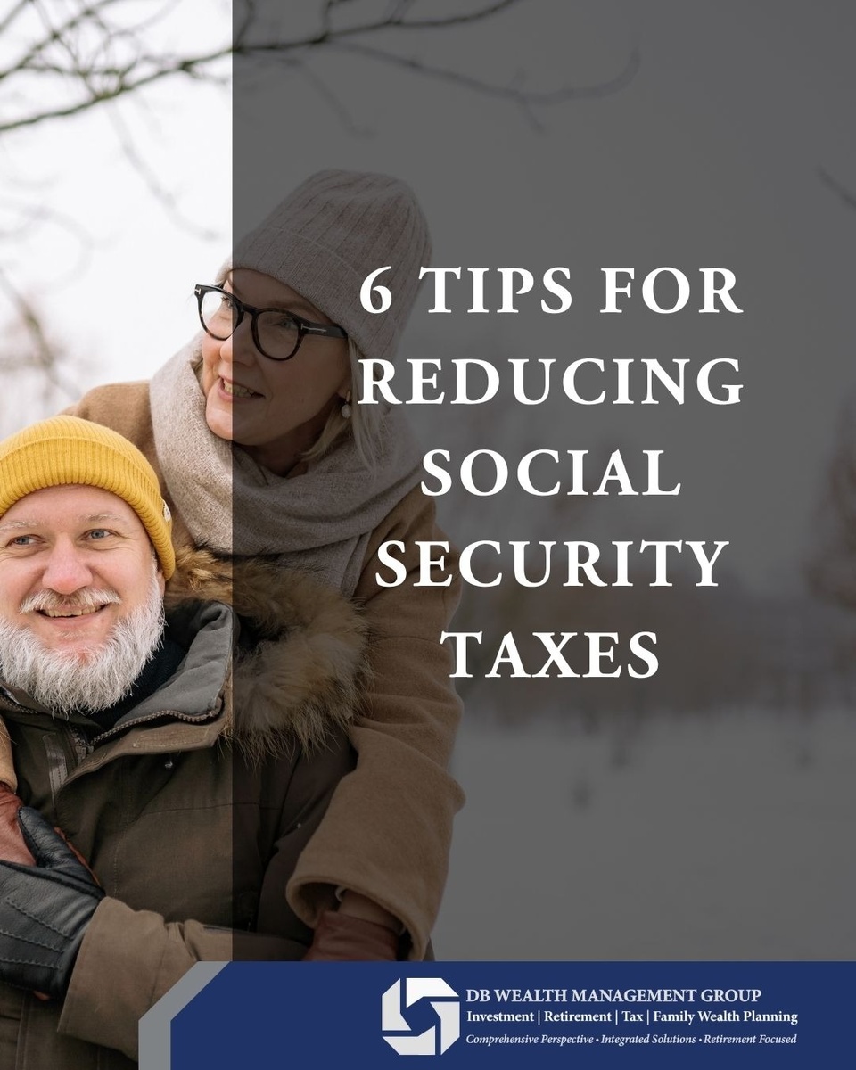 6 Tips For Reducing Social Security Taxes