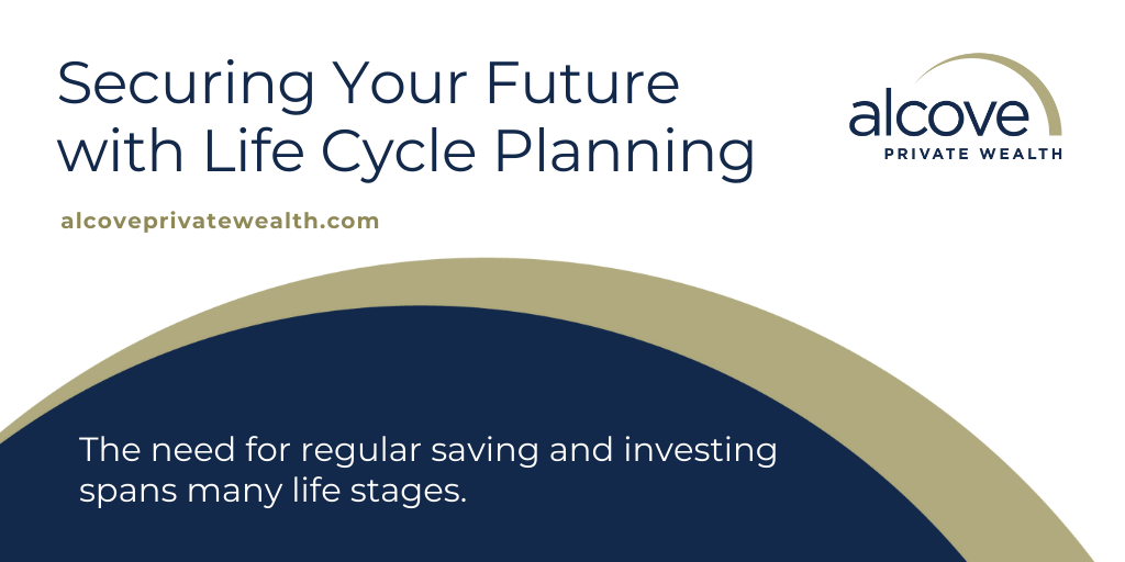 Securing Your Future with  Life Cycle Planning