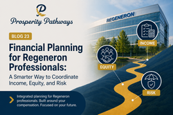 Financial Planning for Regeneron Professionals: A Smarter Way to Coordinate Income, Equity, and Risk