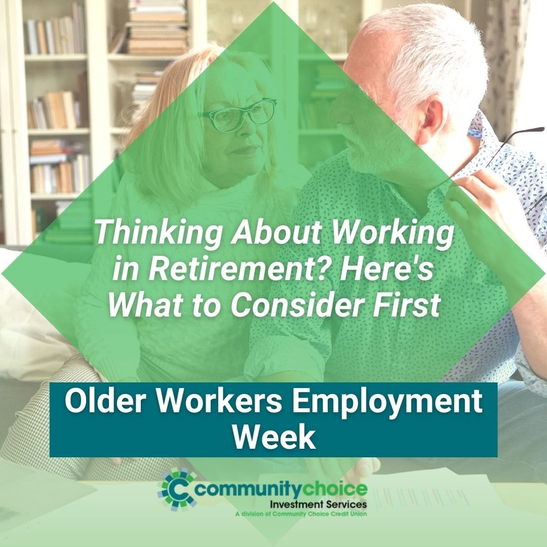Thinking About Working in Retirement? Here's What to Consider