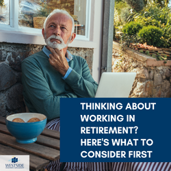 Thinking About Working in Retirement? Here's What to Consider